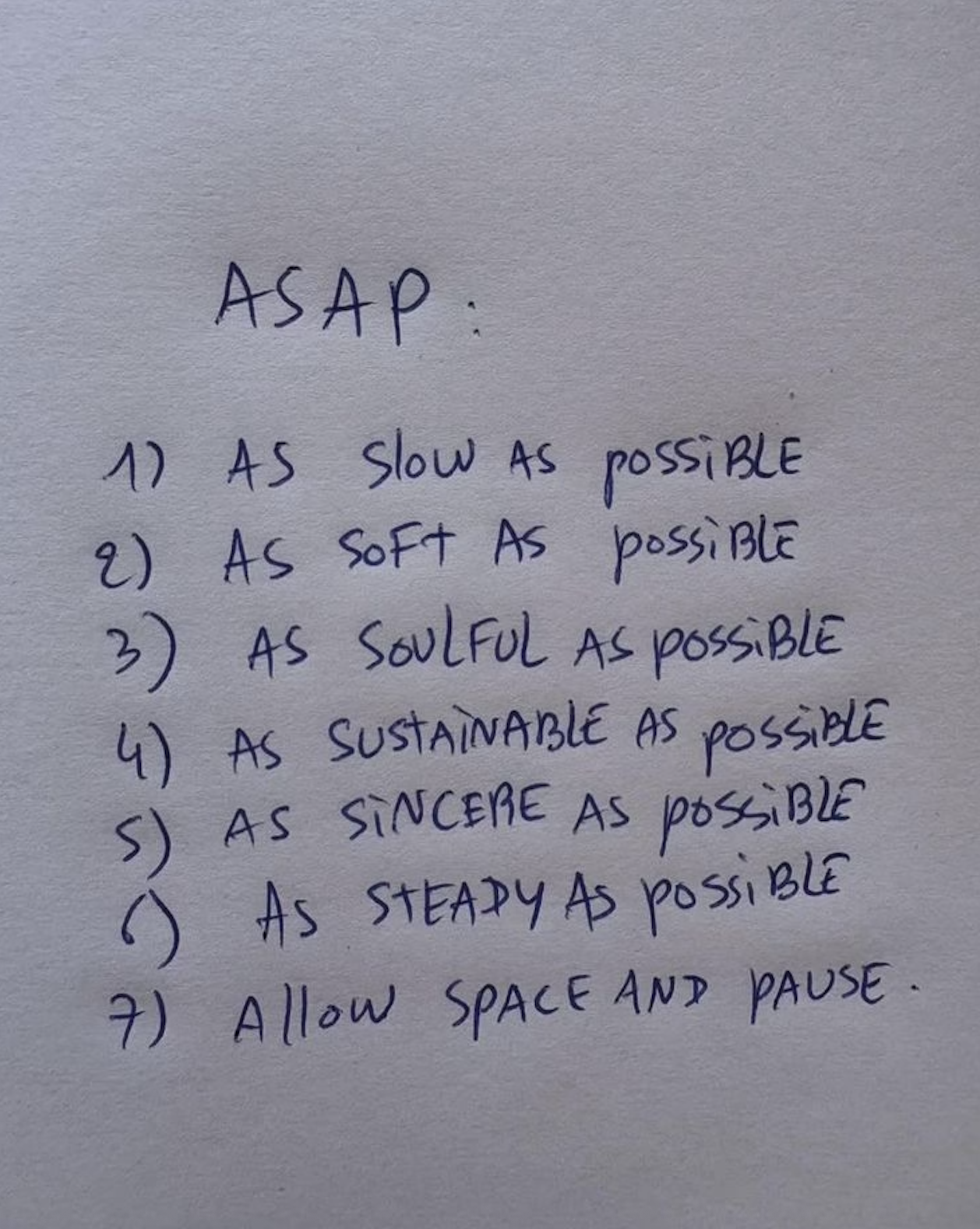 A handwritten note redefining ASAP — As Slow, Soft, Soulful, Sustainable, Sincere, Steady As Possible